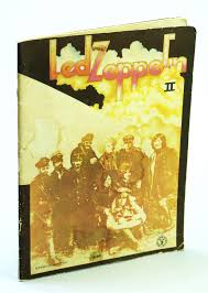 Led Zeppelin II - Songbook with Piano Sheet Music, Lyrics and Chords by Led Zeppelin; Page, Jimmy; Plant, Robert; Jones, John Paul; Bonham, John; Robinson, Richard: Fair Paperback (1969) First Edition. | RareNonFiction, IOBA