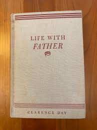 Life With Father - Clarence Day - Knopf - Sixth Printing ...