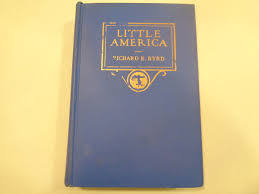 Little America – Aerial Exploration of Antarctic by Richard E Byrd 1930 | eBay