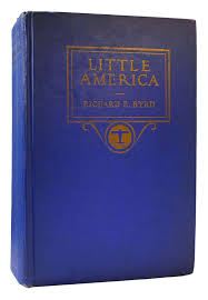 LITTLE AMERICA | Richard Evelyn Byrd | First Edition; First Printing