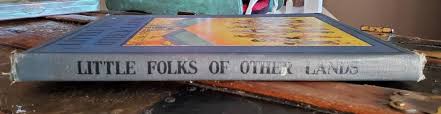 Vintage 1940s Hardcover Book, Little Folks of Other Lands ...