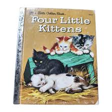 First Edition -Golden Book FOUR LITTLE KITTENS by Kathleen N ...