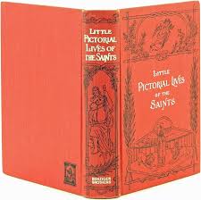 Little Pictorial Lives of the Saints: With Reflections for ...