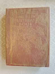 Longfellow Birthday Book, Clothbound Hardcover, 1910 AMAZING ...