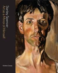 Stanley Spencer: Art as a Mirror of Himself: Causey, Andrew ...
