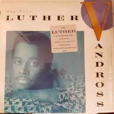 Luther Vandross – Any Love – Vinyl (LP, Album, Stereo), 1988 [r1053033] | Discogs