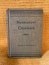 Magnificent Obsession (Lloyd C. Douglas, Hardcover, Grosset ...