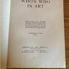 Who's Who in Art Edited by Florence N. Levy | 1912 ...