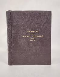 Manual for Army Cooks, 1910, Commissary- General, War ...