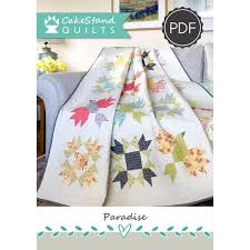 Paradise Downloadable PDF Quilt Pattern | CakeStand Quilts ...