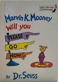 Marvin K. Mooney Will You Please Go Now! Bright and Early ...