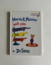 Marvin K. Mooney Will You Please Go Now by Dr. Seuss - Ten ...