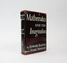 MATHEMATICS AND THE IMAGINATION by KASNER, Edward; NEWMAN ...