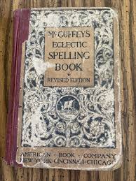 ANTIQUE BOOK, McGUFFEY'S ECLECTIC SPELLING BOOK, REVISED EDITION,1896 | eBay