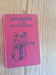 Miss Minerva on the Old Plantation by Emma Speed Sampson (hardback copy )#1 – The Village of Artisans