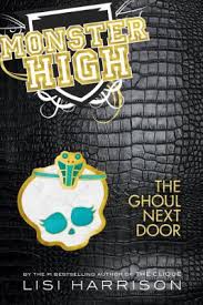Monster High: The Ghoul Next Door book by Lisi Harrison