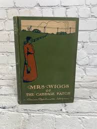 Mrs. Wiggs of the Cabbage Patch by Alice Caldwell Hegan [1902] – Flipped Pages