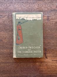 Mrs Wiggs of the Cabbage Patch by Alice Caldwell Hegan, First Edition 1901 - Etsy