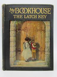 The Latch Key of My Book House (First Edition) by Beaupre ...