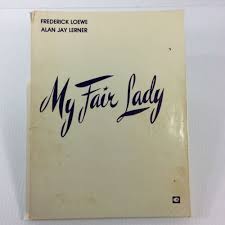 My Fair Lady Piano Vocal Score Play Drama Loewe Erner ...