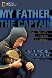My Father, the Captain: My Life With Jacques Cousteau ...