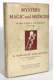 Mystery, Magic and Medicine: The Rise of Medicine from ...