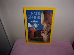 NATIONAL GEOGRAPHIC MAGAZINE " THE BIRTH OF RELIGION" JUNE , 2011 | eBay