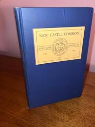 New Castle Common, New Castle Delaware, 1701, 1764, 1792 ...