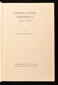 Union-Castle Chronicle 1853-1953 by Marischal Murray: Near ...