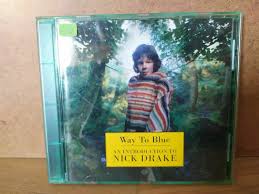 Nick Drake – Way To Blue - An Introduction To Nick Drake ...