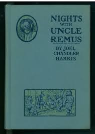 Nights with Uncle Remus: Myths and Legends of the Old Plantation | Joel Chandler Harris