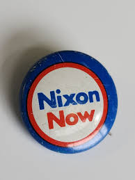 Nixon Now Campaign Button Pin Richard Nixon 1972 Small Size ...