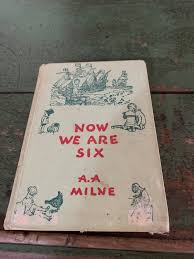 1950 Now We Are Six by AA Milne Deckle Edges Illust by ...
