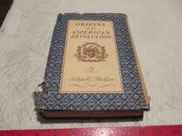 Origins Of The American Revolution John Miller Hardcover ...