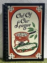 Vintage Cookbook Out of Our League Jr League Greensboro NC ...
