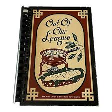 Out of Our League Spiral Bound Cookbook 1985 Greensboro, NC ...