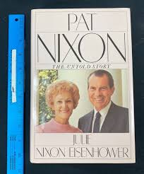 1986 HB BOOK PAT NIXON: UNTOLD STORY *JULIE NIXON EISENHOWER* SIGNED W/COA (NM) 9780671244248| eBay