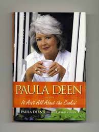 It Ain't All About The Cookin' | Paula Deen, with Sherry ...