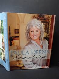 PAULA DEEN'S SAVANNAH STYLE 2010 Hardcover Southern Style ...