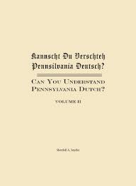 Kannscht Du Verschteh Pennsilvania Deutsch? Can You ...