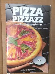 1985 Pizza Pizzazz Basic To Gourmet Recipe Cookbook Booklet ...