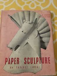 PAPER SCULPTURE By Taseusz Lipski (Hcdj) A Studio Publ.1947 9780670538164| eBay