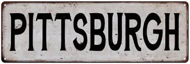 PITTSBURGH Vintage Look Rustic Metal Sign City State 106180041295 | eBay