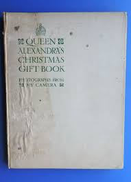 1908 Queen Alexandra's Christmas Gift Book Photographs From ...