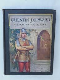 Sir Walter Scott QUENTIN DURWARD C.B. Chambers Illustrated ...