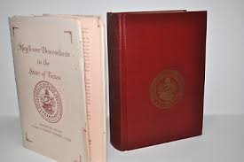 MAYFLOWER DESCENDANTS In the State of Texas Volume 1-3 ...