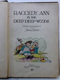 RAGGEDY ANN IN THE DEEP DEEP WOODS Johnny Gruelle 1930 Early ...
