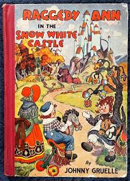 1946 Raggedy Ann In The Snow White Castle - Johnny Gruelle ...