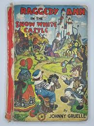 Raggedy Ann in the Snow White Castle - Johnny Gruelle ...