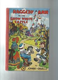 RAGGEDY ANN in the Snow White Castle by Gruelle, Johnny ...